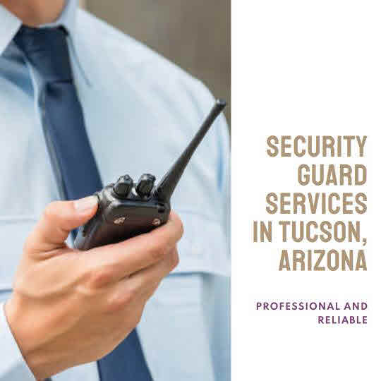 How do Tucson security services help ensure the safety of my property?