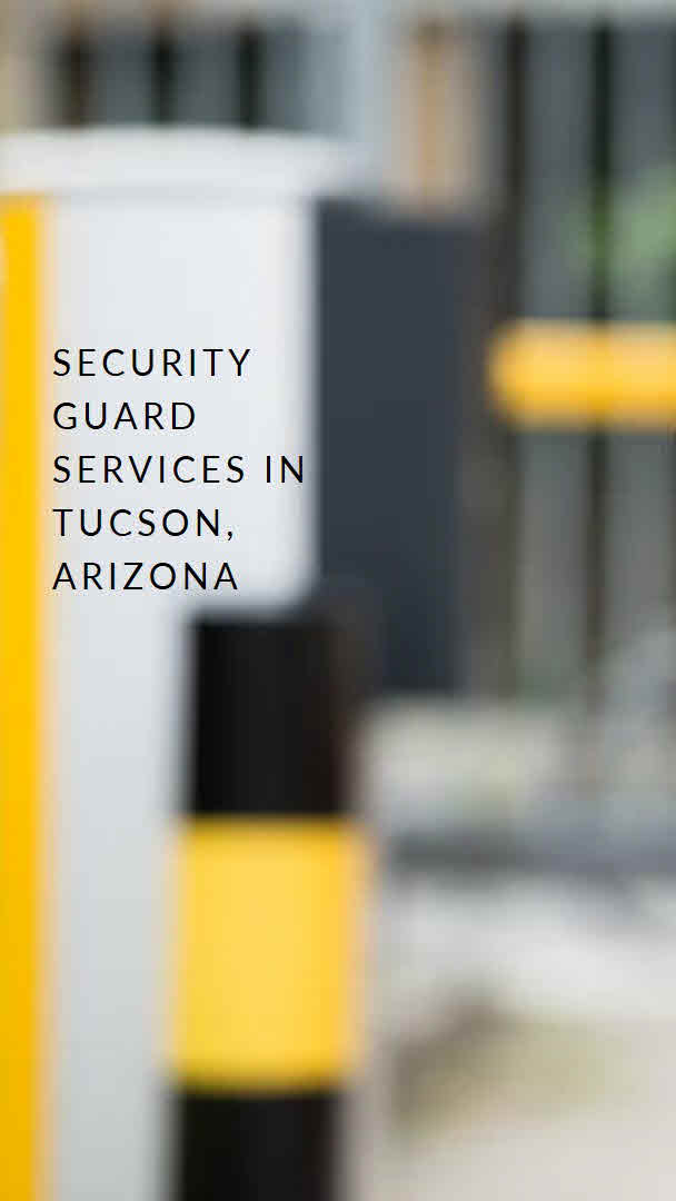 Security Company Tucson AZ: Your Source for Comprehensive Security Solutions