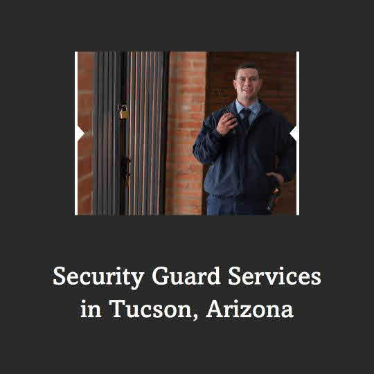 What training do security guards in Tucson AZ undergo?