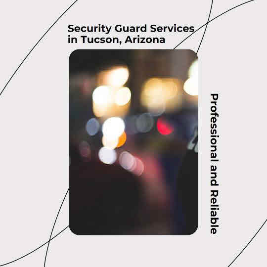 Tucson Security: Your Ultimate Resource for Exceptional Security Services