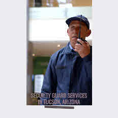 Security Guard Companies In Tucson: Ensuring the Safety of Your Assets and People