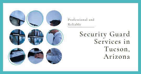 Tucson Security Company: Experience Unparalleled Security Services